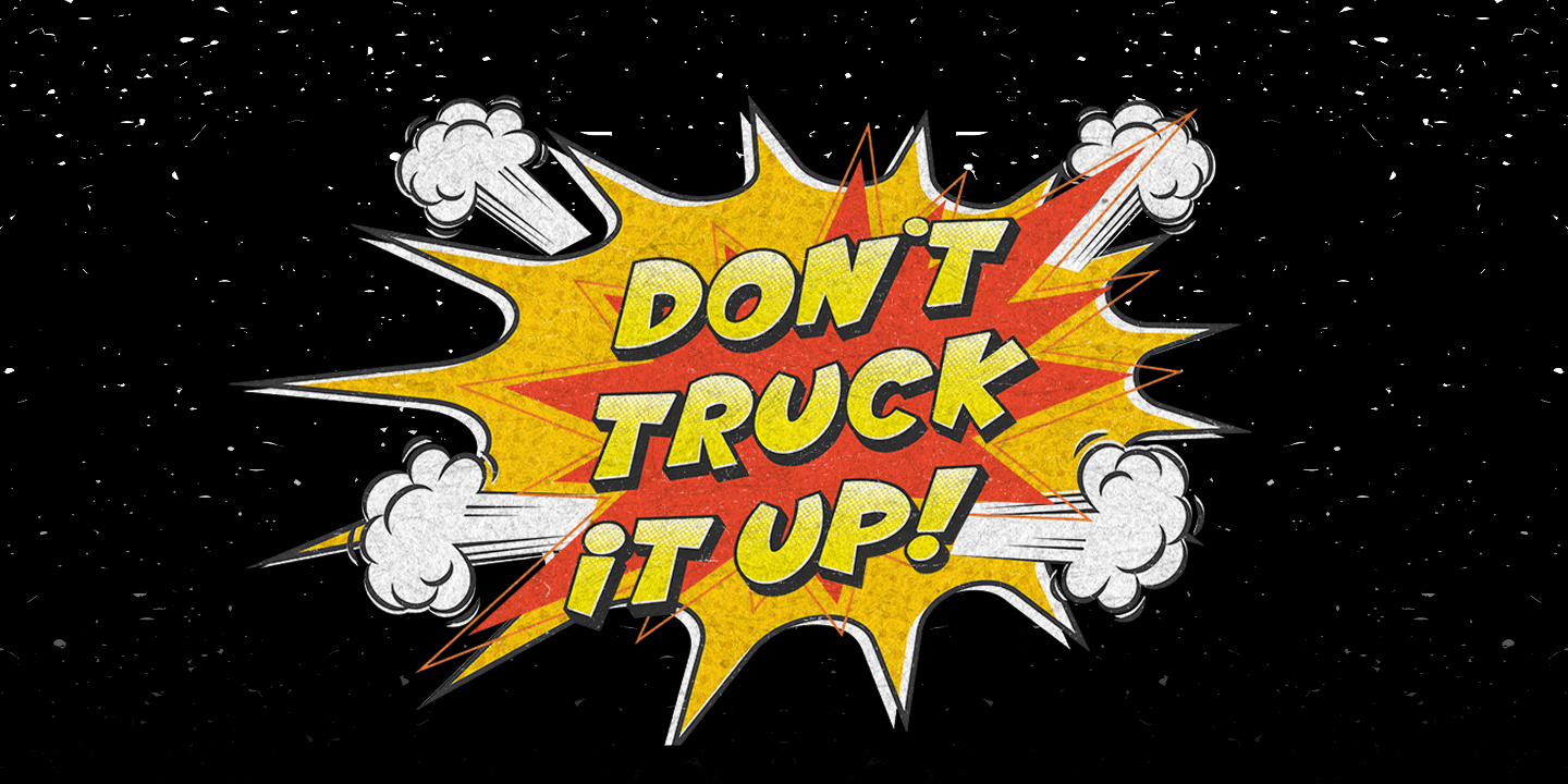 Don't truck it up header image